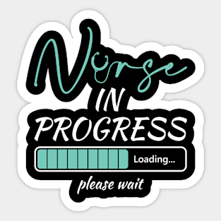 Nurse In Progress Loading RN Nursing Life Training Student Sticker